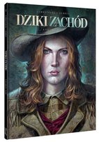 Calamity Jane. Dziki Zachód. Tom 1 Jacques Lamontagne, Gloris Thierry