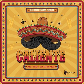 Caliente - Jaxx & High Beats Records feat. Alex The Big Pieces, natan