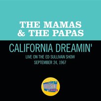 California Dreamin' The Mamas & The Papas
