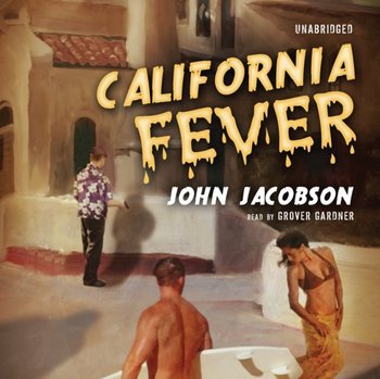 California Fever - Jacobson John J.