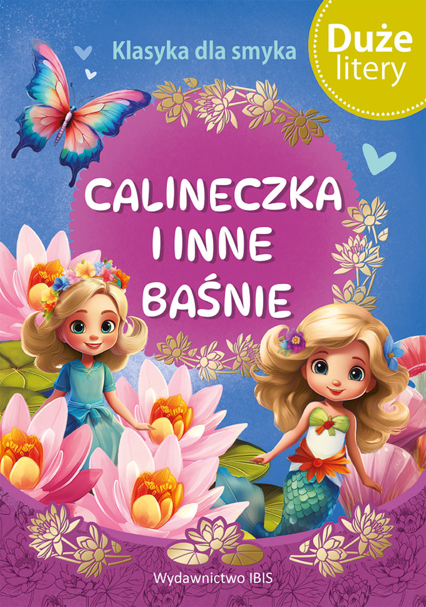 calineczka-i-inne-ba-nie-du-e-litery-klasyka-dla-smyka-opracowanie