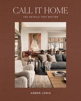 Call It Home: The Details That Matter Lewis  Amber