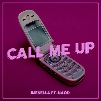 Call me up - Imenella, Naod