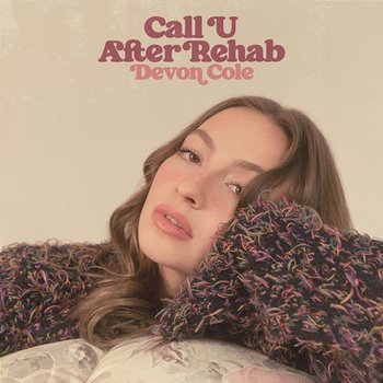 Call U After Rehab - Devon Cole