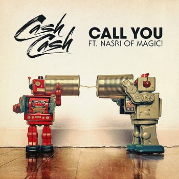 Call You - Cash Cash