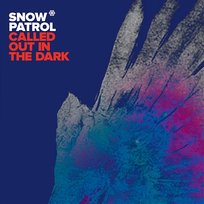 Called Out In The Dark Snow Patrol