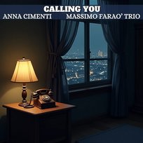 Calling You Anna Cimenti, Massimo Faraò Trio