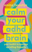 Calm Your ADHD Brain Llewellyn Emma