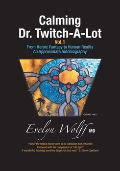 Calming Dr. Twitch-A-Lot - Wolff Evelyn