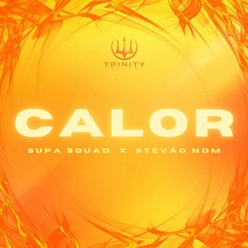 Calor - Supa Squad, Stevão NDM