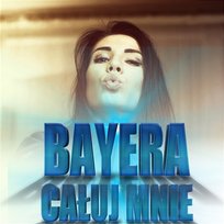 Całuj Mnie Bayera