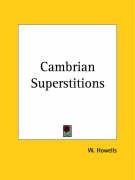 Cambrian Superstitions - Howells W.