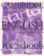 Cambridge English for Schools. Starter Teacher's Book - Littlejohn Andrew, Hicks Diana