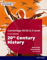 Cambridge IGCSE & O Level Complete 20th Century History: Student Book Third Edition Smith Neil