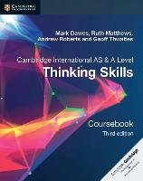 Cambridge International AS & A Level Thinking Skills Coursebook - Roberts Andrew, Dawes Mark, Matthews Ruth, Thwaites Geoff