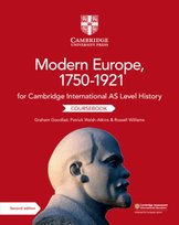 Cambridge International as Level History Modern Europe, 1750-1921 Coursebook Williams Russell, Walsh-Atkins Patrick, Goodlad Graham