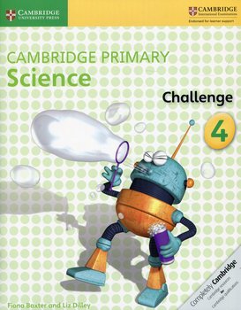 Cambridge Primary Science Challenge 4. Activity Book - Baxter Fiona, Dilley Liz