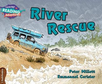 Cambridge Reading Adventures River Rescue 1 Pathfinders - Peter Millett