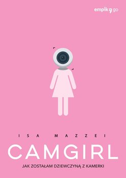 Camgirl - Mazzei Isa