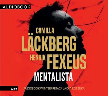 Camilla Läckberg, Henrik Fexeus - Mentalista (audiobook) - Czarna Owca wśród podcastów - podcast - Opracowanie zbiorowe