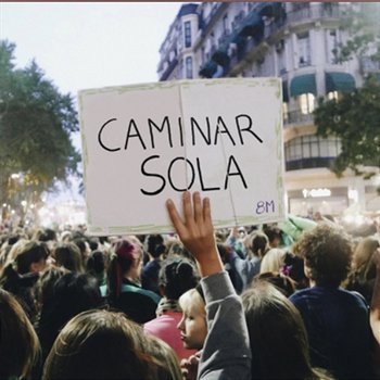 Caminar Sola - Yami Safdie