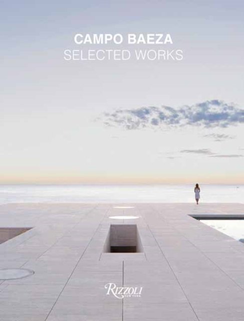 人気ランキング Selected Baeza: Campo Works International Rizzoli - 洋書