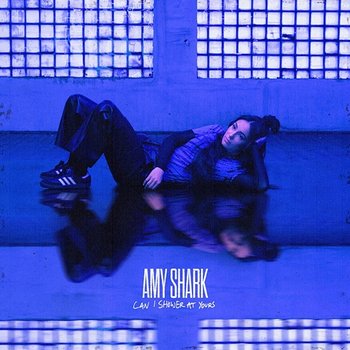 Can I Shower At Yours - Amy Shark