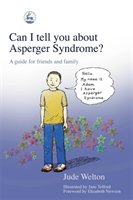 Can I Tell You About Asperger Syndrome? - Welton Jude