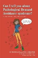 Can I tell you about Pathological Demand Avoidance syndrome? - Fidler Ruth