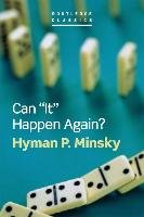 Can "It" Happen Again? - Minsky Hyman