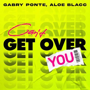 Can't Get Over You - Gabry Ponte feat. Aloe Blacc