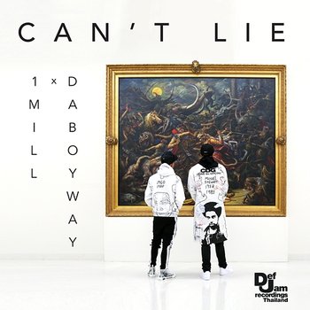 Can't Lie - 1MILL, DaboyWay
