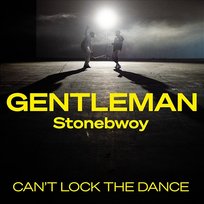 Can't Lock The Dance Stonebwoy, Gentleman