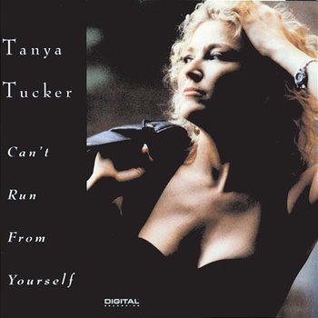 Can't Run From Yourself - Tanya Tucker