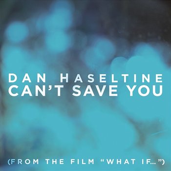 Can't Save You - Dan Haseltine