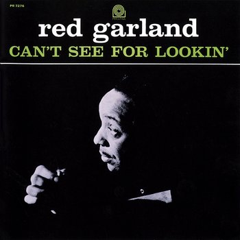 Can't See For Lookin' - Red Garland
