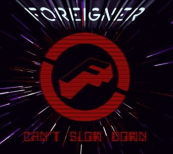 Can't Slow Down - Foreigner