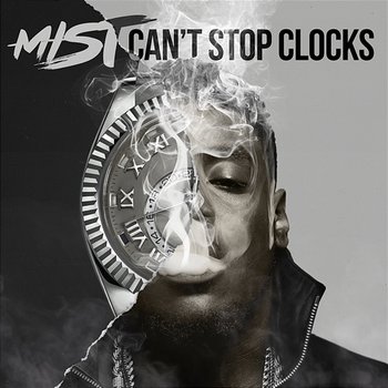 Can't Stop Clocks - Mist