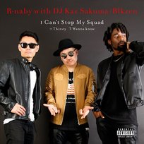 Can't Stop My Squad R-naby