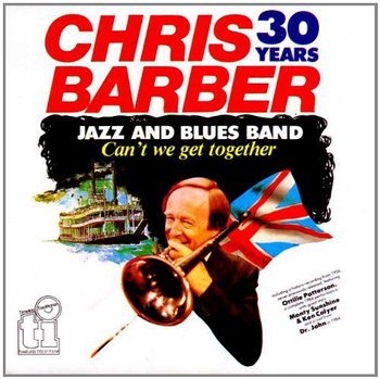 Can't We Get Together - Barber Chris