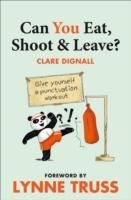 Can You Eat, Shoot & Leave? Workbook - Dignall Clare, Truss Lynne