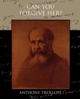 Can You Forgive Her? - Trollope Anthony