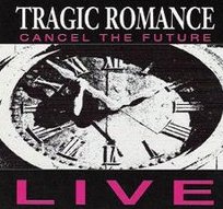 Cancel the Future: Live by Tragic Romance Tragic