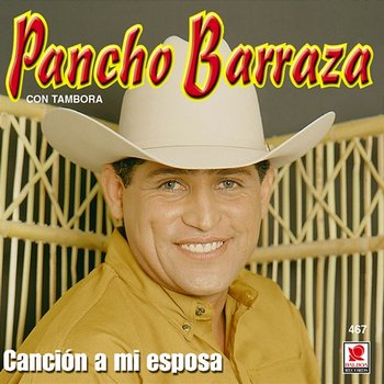 Canción A Mi Esposa - Pancho Barraza
