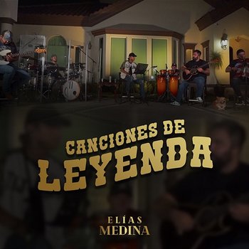 Canciones de Leyenda - Elias Medina