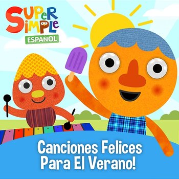 Canciones Felices Para El Verano! - Super Simple Español