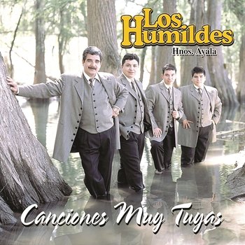 Canciones Muy Tuyas - Los Humildes