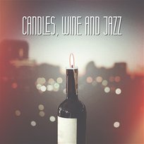 Candles, Wine and Jazz: Lovely Moods with Romantic Music, Sweet Instrumental Grooves, Candlelight Dinner, Smooth Jazz at Evening Romantic Jazz Music Club