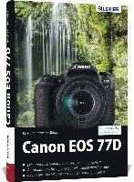Canon EOS 77D - Für bessere Fotos von Anfang an! - Sanger Kyra, Sanger Christian