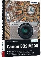 Canon EOS M100 - Für bessere Fotos von Anfang an - Sanger Kyra, Sanger Christian